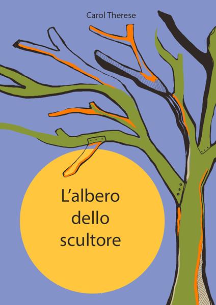 L' albero dello scultore - Carol Therese - copertina