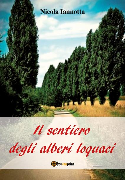 Il sentiero degli alberi loquaci - Nicola Iannotta - copertina