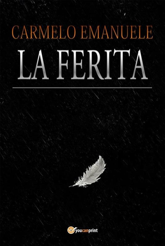 La ferita - Carmelo Emanuele - ebook