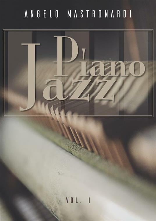 Piano jazz. Vol. 1 - Angelo Mastronardi - ebook