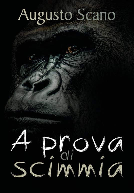 A prova di scimmia - Augusto Scano - copertina