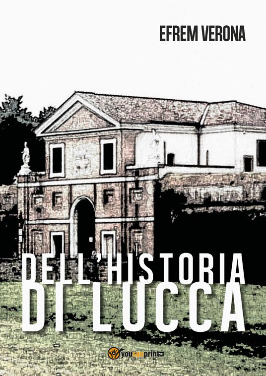 Dell'historia di Lucca - Efrem Verona - copertina