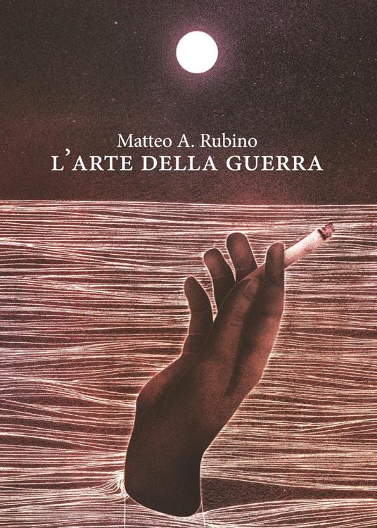 L' arte della guerra - Matteo A. Rubino - copertina