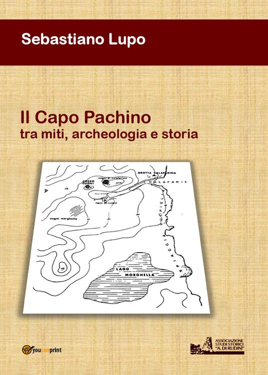 Il Capo Pachino tra miti, archeologia e storia - Sebastiano Lupo - copertina