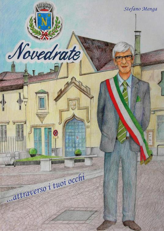 Novedrate... Attraverso i tuoi occhi - Stefano Menga - copertina