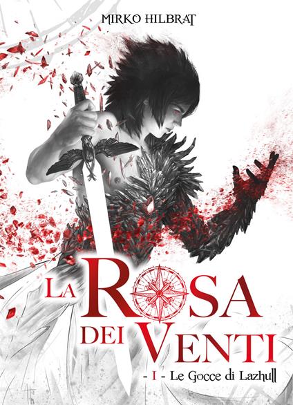 Le gocce di Lazhull. La rosa dei venti. Vol. 1 - Mirko Hilbrat - copertina