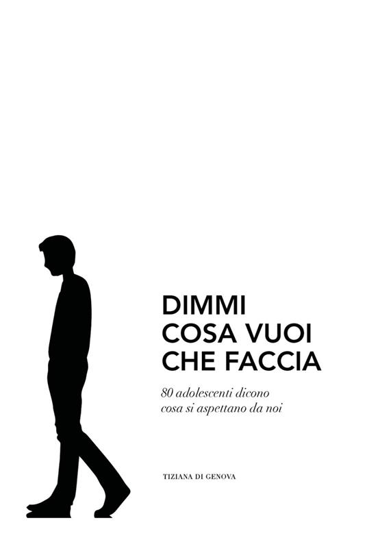 Dimmi cosa vuoi che faccia - Tiziana Di Genova - copertina