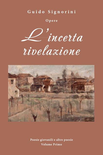 L' incerta rivelazione - Guido Signorini - copertina