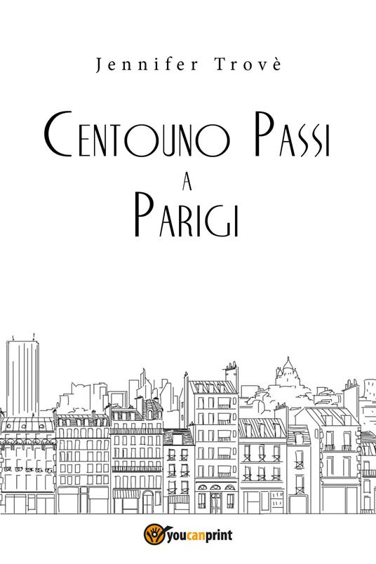 Centouno passi a Parigi - Jennifer Trovè - copertina