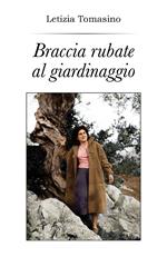 Braccia rubate al giardinaggio