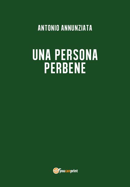 Una persona perbene - Antonio Annunziata - copertina