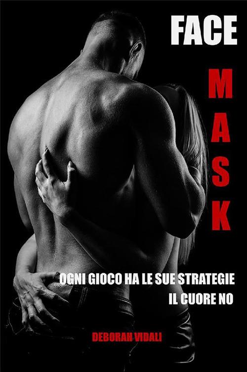 Face mask. Ediz. italiana - Deborah Vidali - ebook