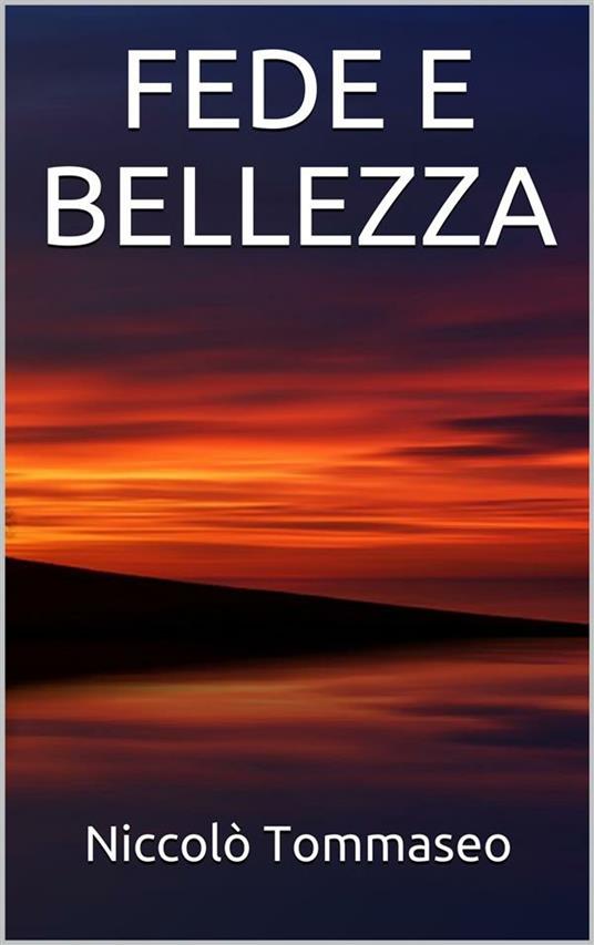 Fede e bellezza - Niccolò Tommaseo - ebook