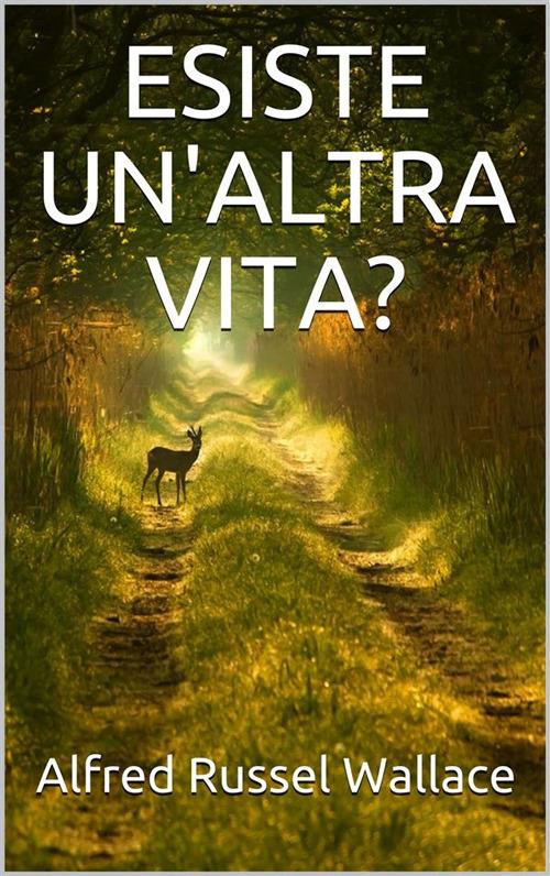 Esiste un'altra vita? - Alfred Russel Wallace - ebook