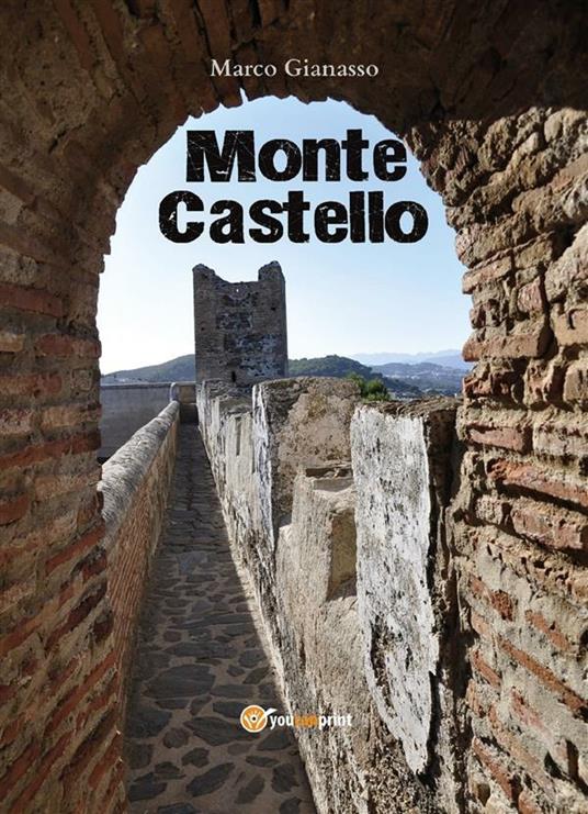 Monte Castello - Marco Gianasso - ebook