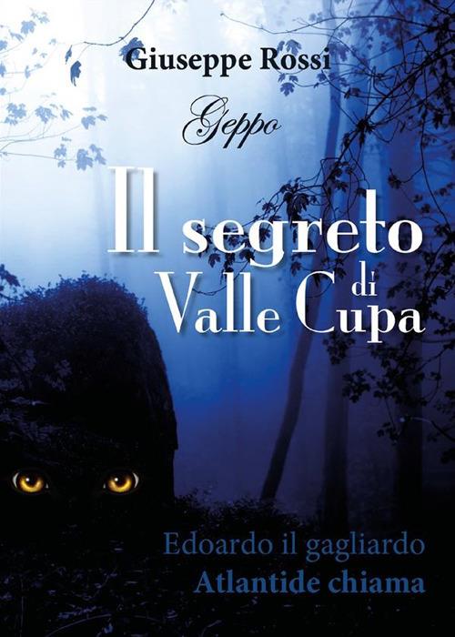 Il segreto di Valle Cupa - Giuseppe Rossi - ebook