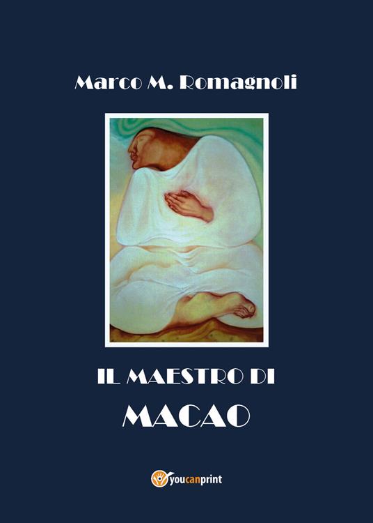 Il maestro di Macao - Marco M. Romagnoli - copertina