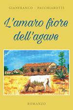 L' amaro fiore dell'agave