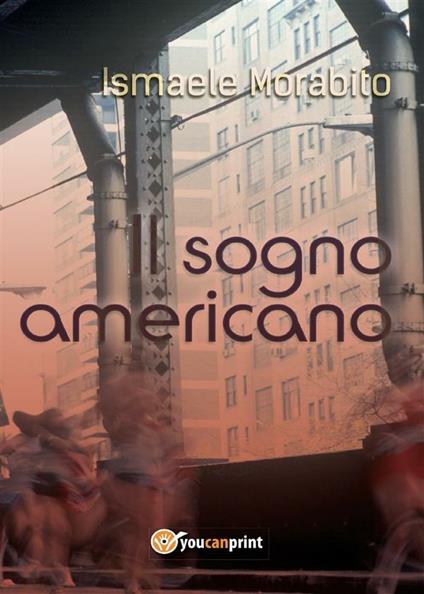 Il sogno americano - Ismaele Morabito - ebook