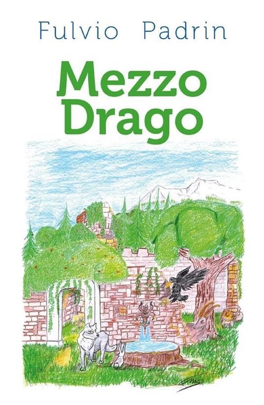 Mezzo drago - Fulvio Padrin - ebook