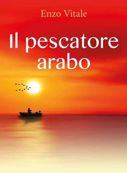 Il pescatore arabo - Enzo Vitale - copertina