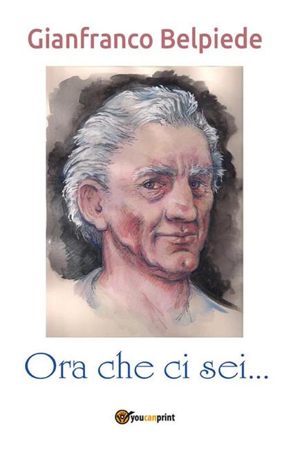 Ora che ci sei... - Gianfranco Belpiede - ebook