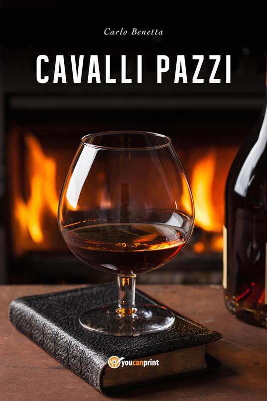 Cavalli pazzi - Carlo Benetta - copertina