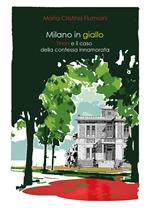 Milano in giallo. Il commissario Tinon e il caso della contessa innamorata