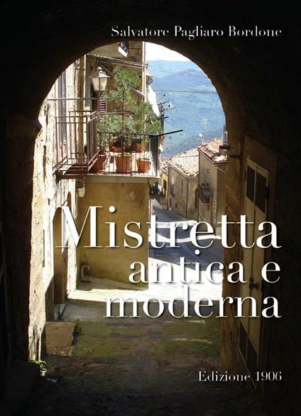 Mistretta antica e moderna - Salvatore Pagliaro Bordone - ebook