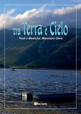 Tra terra e cielo - Marciano Oliva - copertina