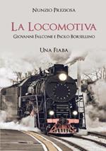 La locomotiva. Giovanni Falcone e Paolo Borsellino