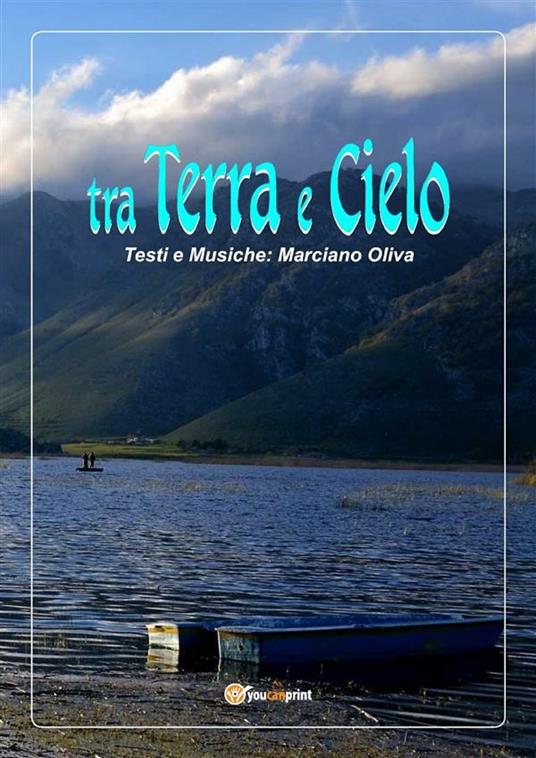 Tra terra e cielo - Marciano Oliva - ebook