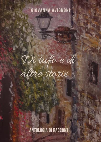 Di tufo e di altre storie - Giovanna Avignoni - copertina