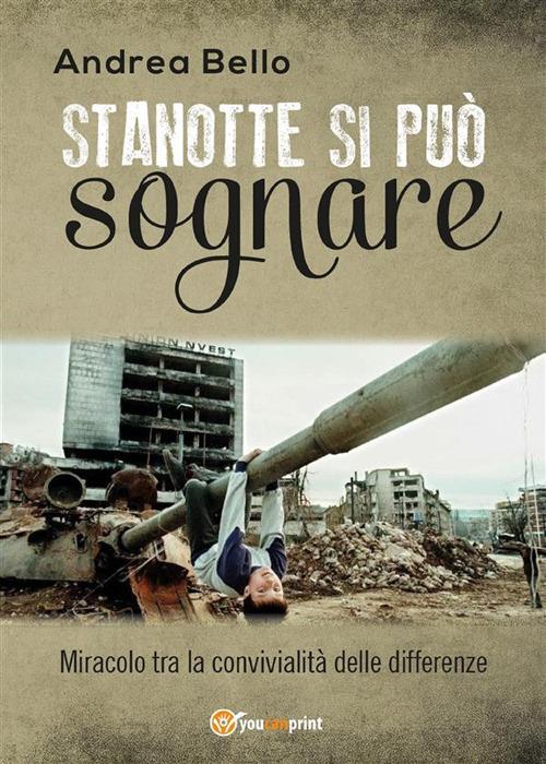 Stanotte si può sognare - Andrea Bello - ebook