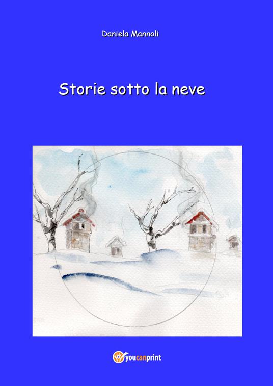 Storie sotto la neve - Daniela Mannoli - copertina