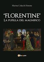 Florentine. La pupilla del Magnifico