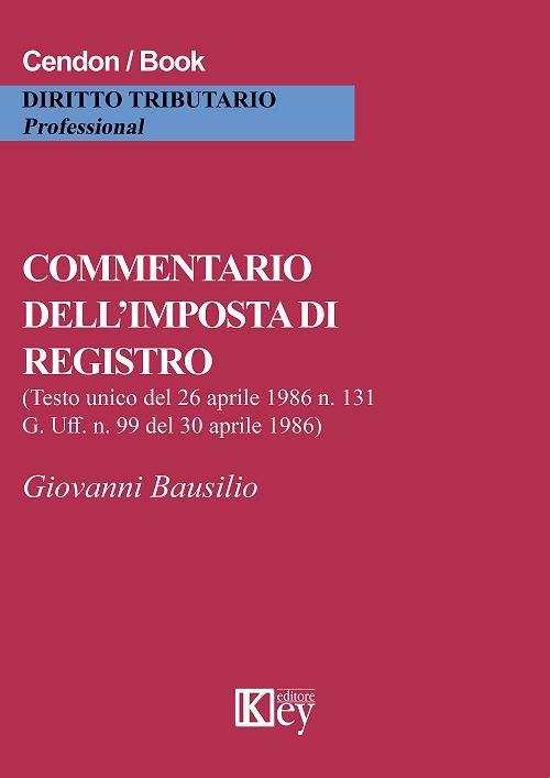 Commentario dell'imposta di registro - Giovanni Bausilio - copertina