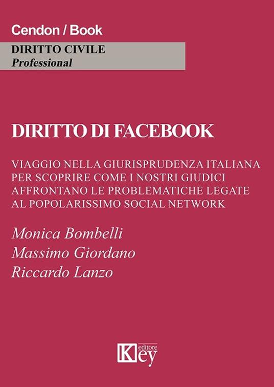 Diritto di facebook - Monica Bombelli,Giordano Massimo,Riccardo Lanzo - ebook