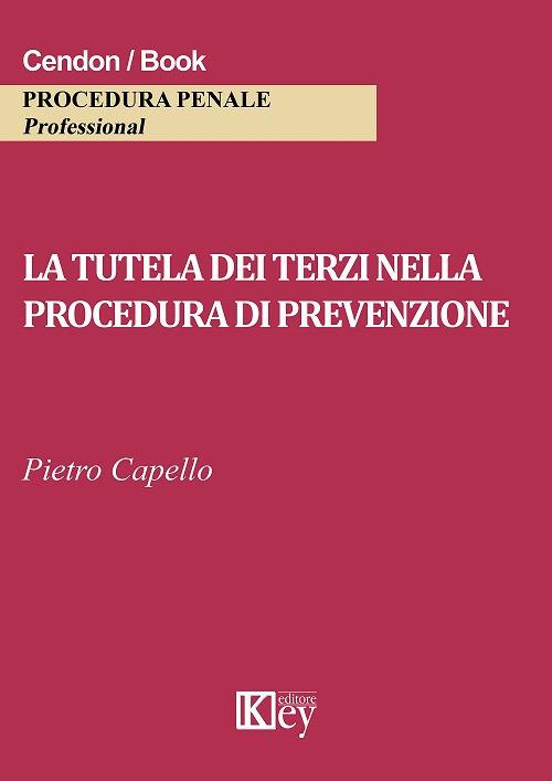 La tutela dei terzi nella procedura di prevenzione - Pietro Capello - copertina