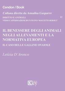 Image of Il benessere degli animali negli allevamenti e la normativa europea. Il caso delle galline ovaiole