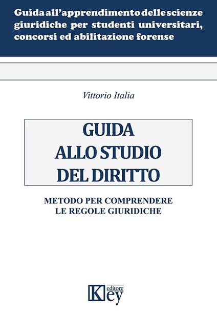 Guida allo studio del diritto - Vittorio Italia - ebook