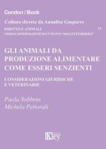 Gli animali da produzione alimentare come esseri senzienti