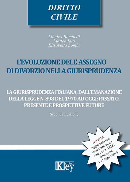 L’evoluzione dell’assegno di divorzio nella giurisprudenza - Monica Bombelli,Matteo Iato,Elisabetta Lombi - ebook