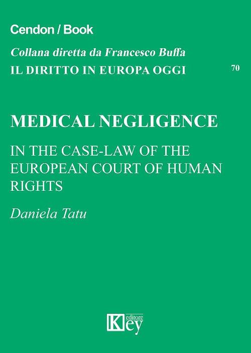 Medical negligence. In the case-law of the european court of human rìghts - copertina