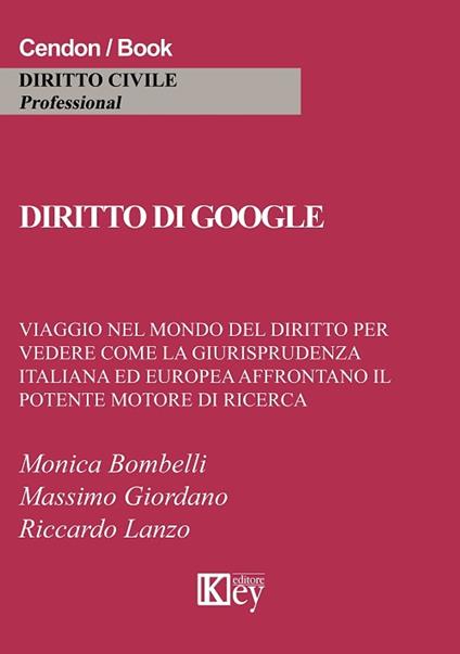 Diritto di google - Monica Bombelli,Giordano Massimo,Riccardo Lanzo - ebook