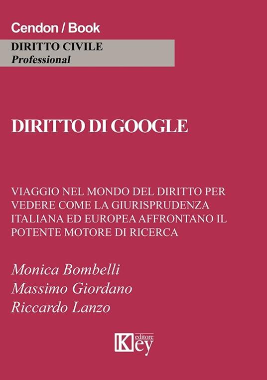 Diritto di google - Monica Bombelli,Giordano Massimo,Riccardo Lanzo - ebook