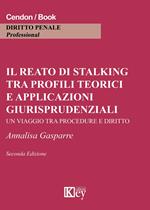 Il reato di stalking tra profili teorici e applicazioni giurisprudenziali