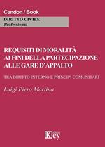 Requisiti di moralità ai fini della partecipazione alle gare d’appalto