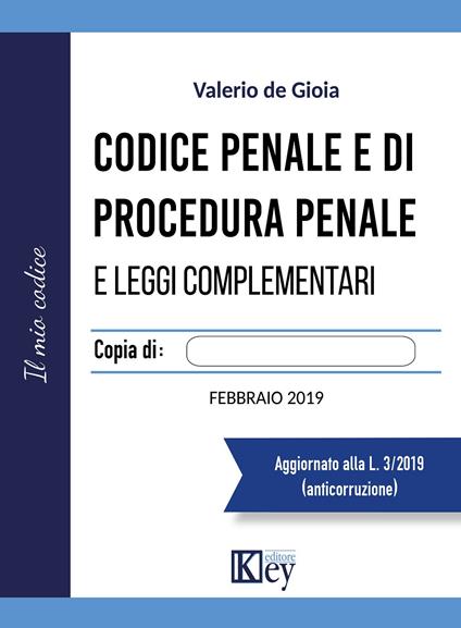 Codice penale e di procedura penale e leggi complementari - Valerio De Gioia - copertina