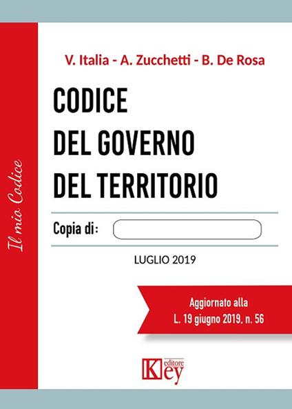 Codice del governo del territorio - Vittorio Italia,Alberto Zucchetti,Brunello De Rosa - copertina